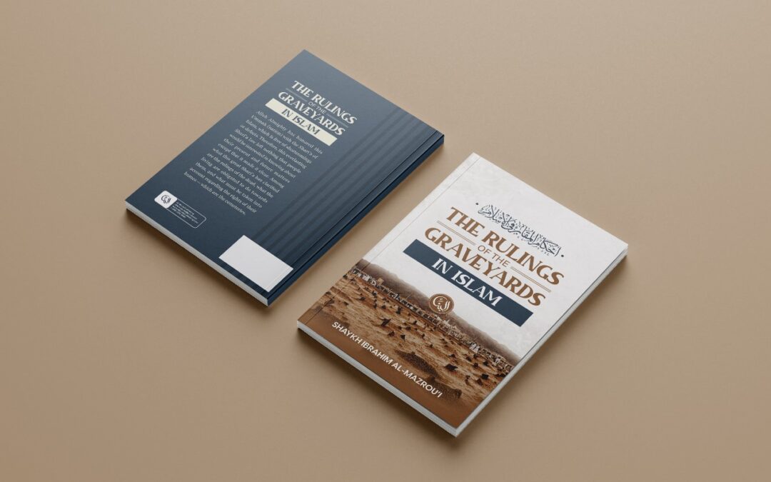 The Rulings Of The Graveyards In Islam