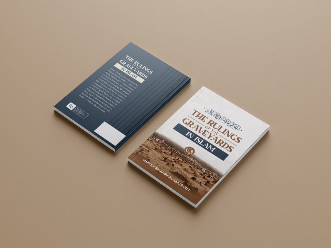 The Rulings Of The Graveyards In Islam